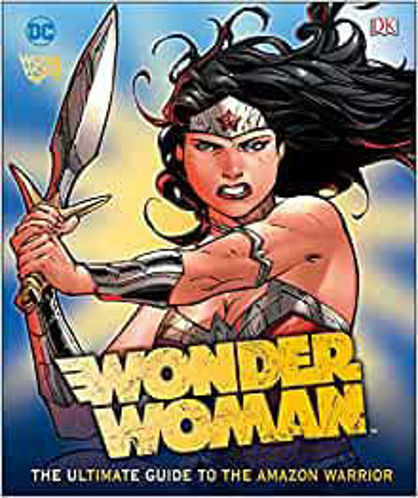 Picture of DC Comics Wonder Woman: The Ultimate Guide to the Amazon Warrior
