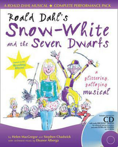 Picture of Roald Dahl's Snow-White and the Seven Dwarfs : A Glittering Galloping Musical