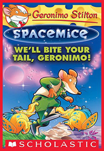 Picture of We'll Bite Your Tail, Geronimo! (Geronimo Stilton Spacemice #11)