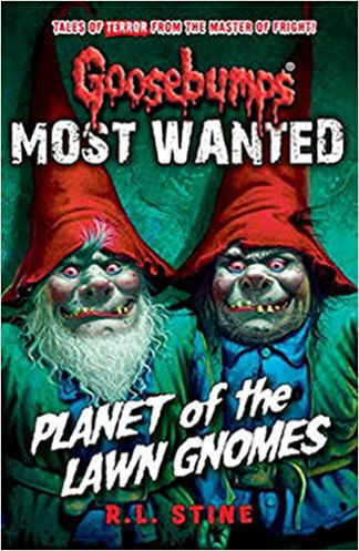 Picture of Most Wanted: Planet of the Lawn Gnomes (Goosebumps) Paperback
