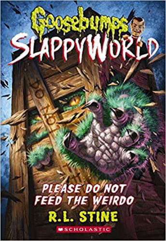 Picture of Goosebumps Slappyworld Please Do Not Feed the Veirdo