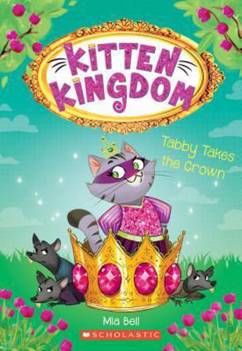 Picture of Kitten Kingdom Tabby Takes the Crown (Kitten Kingdom #4)