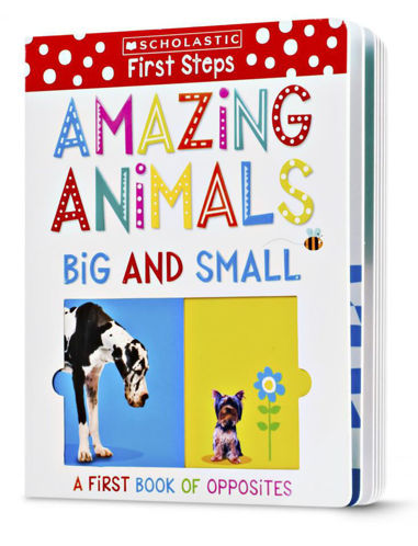 Picture of Amazing Animals Big and Small: A First Book of Opposites
