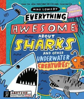 Picture of Everything Awesome About Sharks and Other Underwater Creatures!