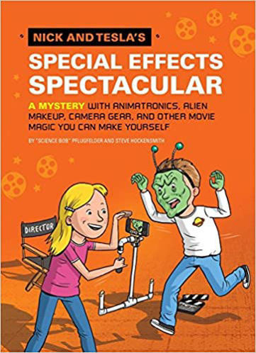 Picture of Nick and Tesla's Special Effects Spectacular: A Mystery with Animatronics, Alien Makeup, Camera Gear, and Other Movie Magic You Can Make Yourself!