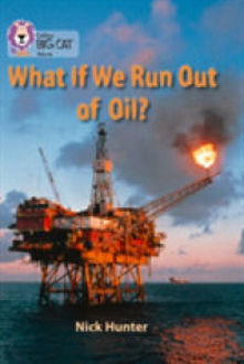 Picture of What if we Run out of Oil? Big Cat Pearl Band 18