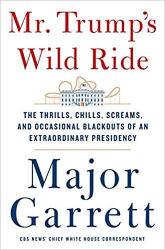 Picture of Mr. Trump's Wild Ride: The Thrills, Chills, Screams, and Occasional Blackouts of an Extraordinary Presidency