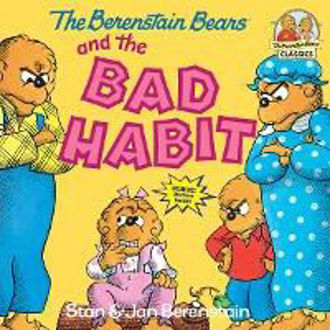 Picture of The Berenstain Bears and the Bad Habit