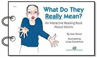 Picture of WHAT DO THEY REALLY MEAN An Interactive Reading Book