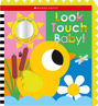 Picture of Look Touch Baby! (A Fold-Out Tummy Time Book) (Scholastic Early Learners)