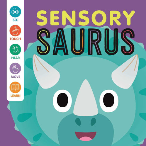 Picture of Sensory 'Saurus: An Interactive Touch & Feel Book for Babies