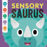 Picture of Sensory 'Saurus: An Interactive Touch & Feel Book for Babies