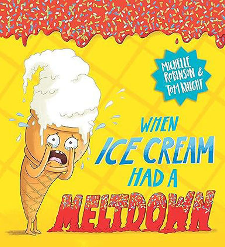 Picture of When Ice Cream Had a Meltdown Paperback
